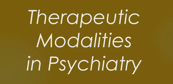 Therapeutic Modalities in Psychiatry